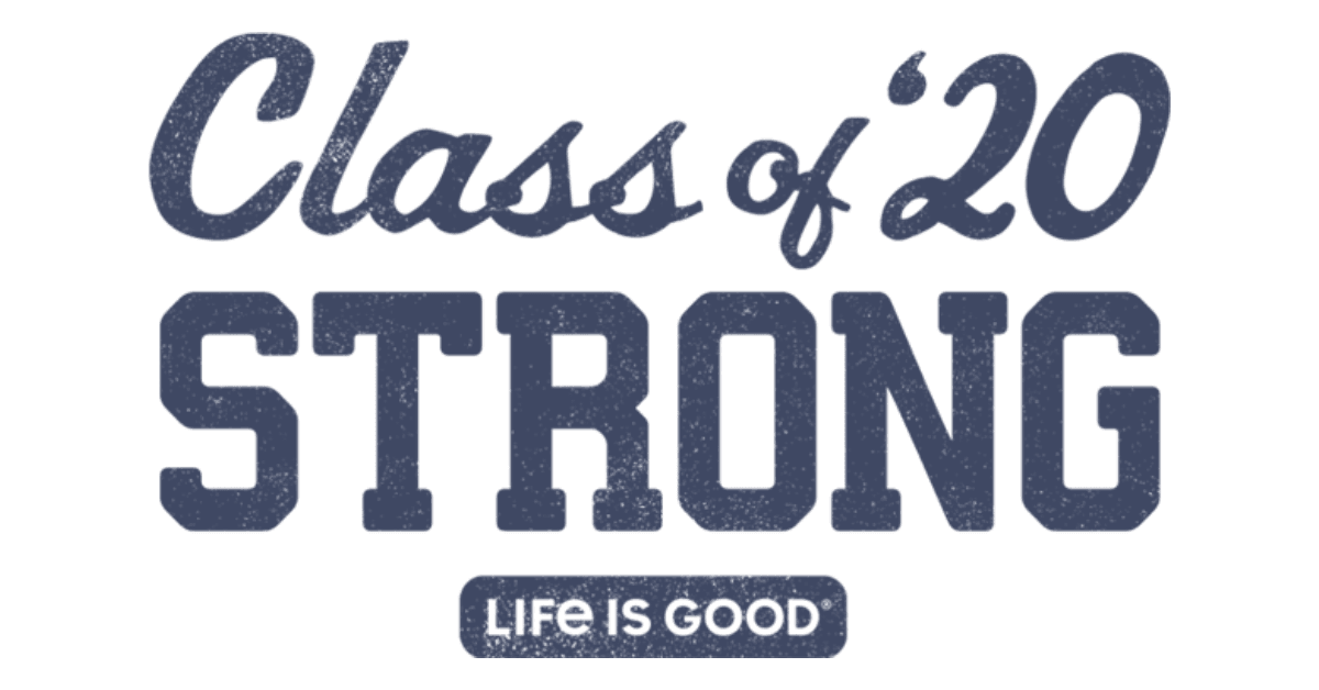 class of 2020 strong life is good live commencement RSVP here
